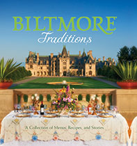 Biltmore Traditions: A Collection of Menus, Recipes, and Stories